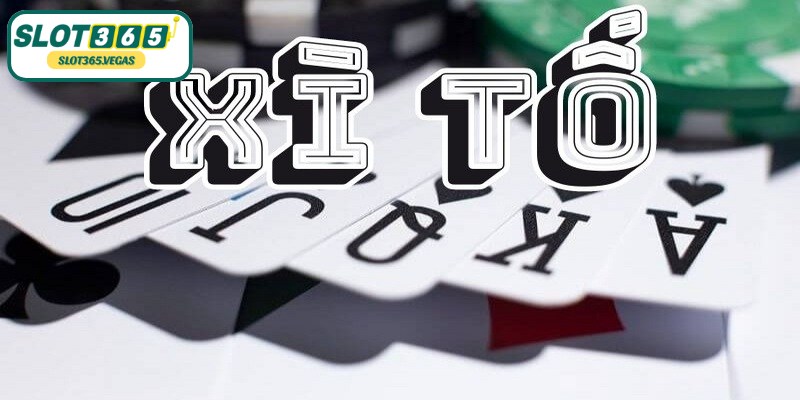Xì tố là một biến thể của poker, du nhập vào Việt Nam từ lâu