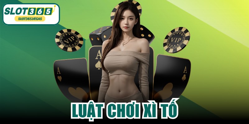 Luật Chơi Xì Tố