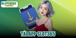 Tải App SLOT365